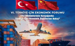 Türkiye-Çin iş dünyası ‘Ekonomik Forum’da buluşacak